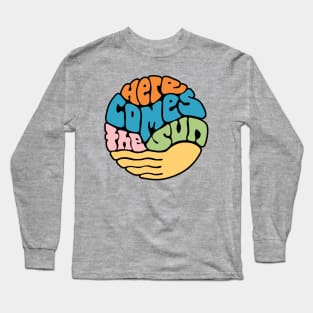 Here Comes the Sun Groovy Word Art Long Sleeve T-Shirt